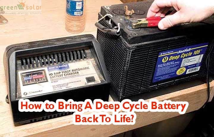 How to Bring A Deep Cycle Battery Back To Life