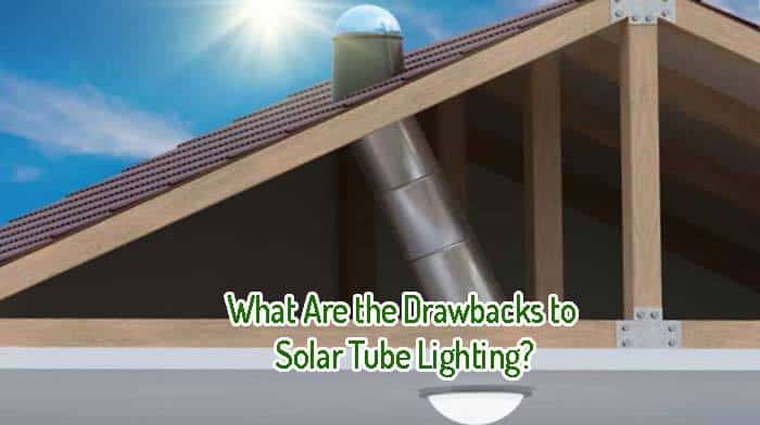 what are the drawbacks to solar tube lighting